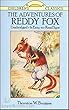 The Adventures of Reddy Fox - Thornton W. Burgess [Dover Thrift Edition] (Annotated) (English Edition)