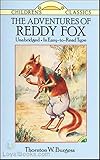 The Adventures of Reddy Fox - Thornton W. Burgess [Dover Thrift Edition] (Annotated) (English Edition)