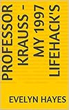 Professor Krauss - my 1997 lifehack's (English Edition)