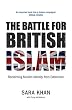 The Battle for British Islam: Reclaiming Muslim Identity from Extremism