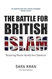 The Battle for British Islam: Reclaiming Muslim Identity from Extremism