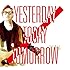 Yesterday Today Tomorrow