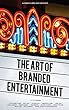 A Cannes Lions Jury Presents: The Art of Branded Entertainment