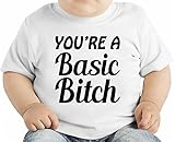You’re A Basic Bitch Slogan オーガニックベビーTシャツ 12 - 18 Months