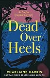 Dead Over Heels (Aurora Teagarden Mysteries) (English Edition)