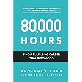 80,000 Hours: Find a fulfilling career that does good.