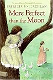 More Perfect than the Moon (Sarah, Plain and Tall) by ぱせり