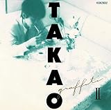 TAKAO GRAFFITI II