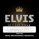 If I Can Dream: Elvis Presley With The Royal Philharmonic Orch.