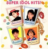 スーパー・アイドル・ヒット！
