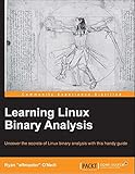 Learning Linux Binary Analysis (English Edition)