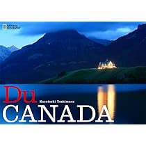 Du CANADA [デュ カナダ] 吉村和敏 写真集 | 吉村 和敏, ナショナル