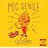 MIC SENSE NICE