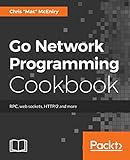 Go Network Programming Cookbook