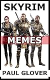 Skyrim Memes: The Elder Scrolls V Hilarious Memes (English Edition)