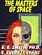 Masters of Space: The Epic Space Opera Classic