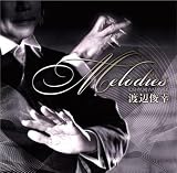 渡辺俊幸ベスト~Melodies~