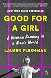 Good for a Girl: A Woman Running in a Man's World