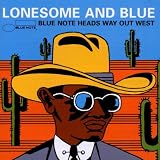 Lonesome & Blue - Blue Note Heads Way Out West