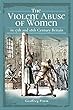 The Violent Abuse of Women in 17th and 18th Century Britain