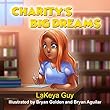 Charity's Big Dreams (English Edition)