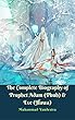 The Complete Biography of Prophet Adam (Pbuh)& Eve (Hawa) (English Edition)