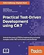 Practical Test-Driven Development Using C# 7