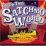 GO TO THE SATCHMO WORLD