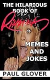 The Hilarious Book Of Rihanna Memes And Jokes (English Edition)