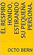 Él respiró hondo, estirando su pequeña persona. (Spanish Edition)