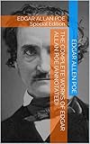 THE COMPLETE WORKS OF EDGAR ALLAN POE (Annotated): EDGAR ALLAN POE Special Edition (English Edition)