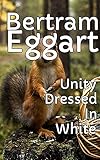 Unity Dressed In White - Cyborgs And Directors (English Edition)