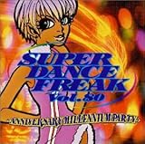 �X�[�p�[�E�_���X�E�t���[�N VOL.80 �`�A�j�o�[�T���[�E�~���j�A���E�p�[�e�B�`