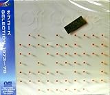 SELECTION 1973�`78