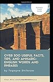 Ethiopia - Travel Guide: Over 200 Useful Facts, Tips, and Amharic-English Words and Phrases