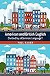 American and British English: Divided by a Common Language?