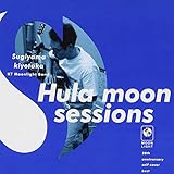 Hula moon sessions