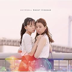 Sweet Vinegar / WHY@DOLL