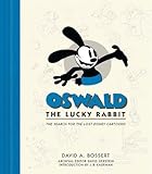 Oswald the Lucky Rabbit: The Search for the Lost Disney Cartoons (Disney Editions Deluxe (Film))