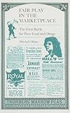 Image de Fair Play in the Marketplace: The First Battle for Pure Food and Drugs