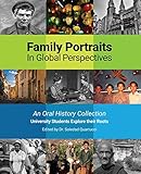 Family Portraits in Global Perspectives: An Oral History Collection