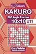 Sudoku Kakuro - 200 Logic Puzzles 10x10 (Volume 11)