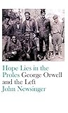Hope Lies in the Proles: George Orwell and the Left