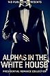 Alphas in the White House: Presidential Romance Collection (English Edition)