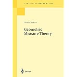 Geometric Measure Theory (Classics in Mathematics)