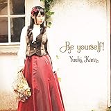 Be yourself! （初回限定盤）