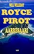ROYCE PIROT, Aarresaari (Finnish Edition)