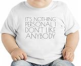 It's Nothing Personal I Don't Like Anybody Funny Slogan オーガニックベビーTシャツ 12 - 18 Months