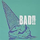 BAD!! <通常盤/Ctype>(+1)