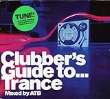 Clubber's Guide to... Trance: Mixed by ATB